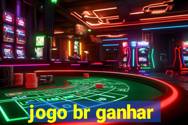 jogo br ganhar