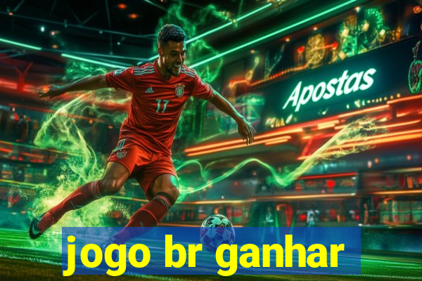 jogo br ganhar