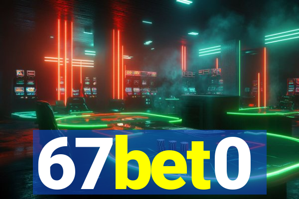 67bet0