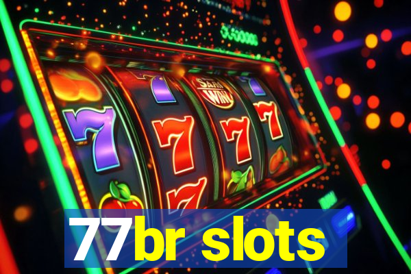 77br slots