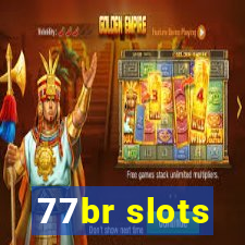 77br slots