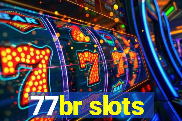 77br slots