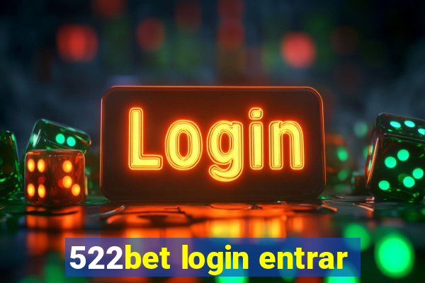 522bet login entrar