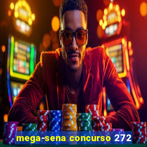 mega-sena concurso 272