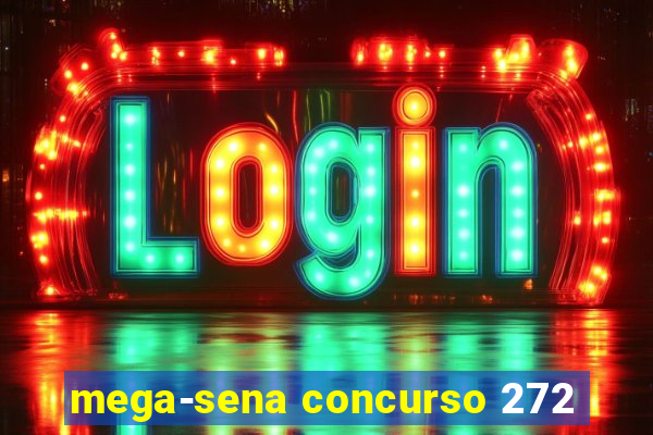 mega-sena concurso 272