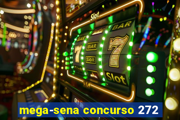 mega-sena concurso 272