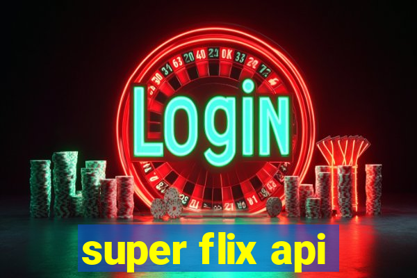 super flix api