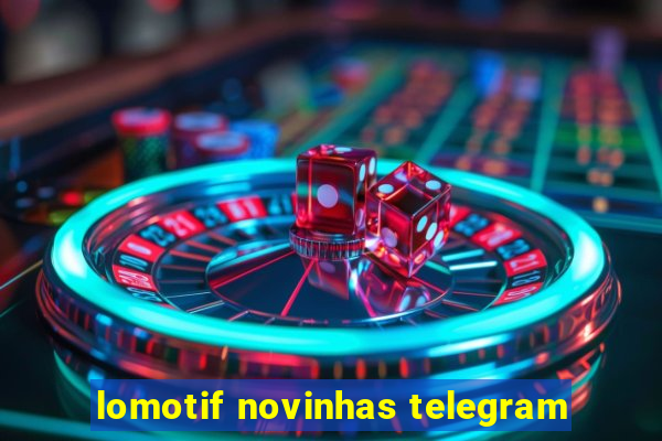 lomotif novinhas telegram