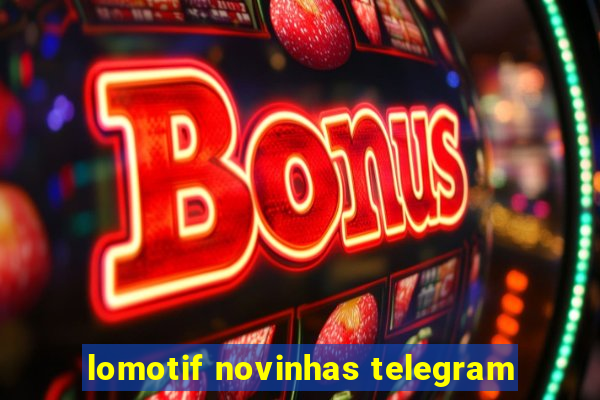 lomotif novinhas telegram