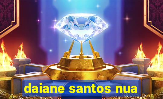 daiane santos nua