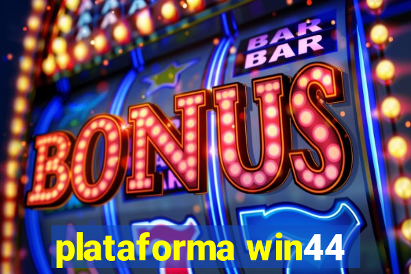 plataforma win44