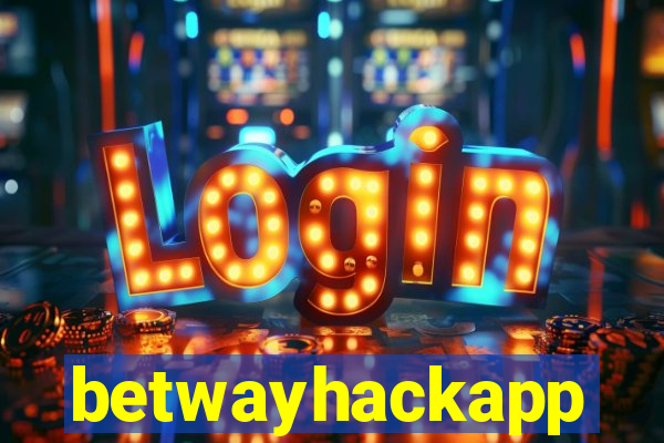 betwayhackapp