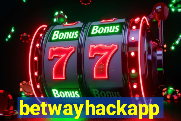 betwayhackapp