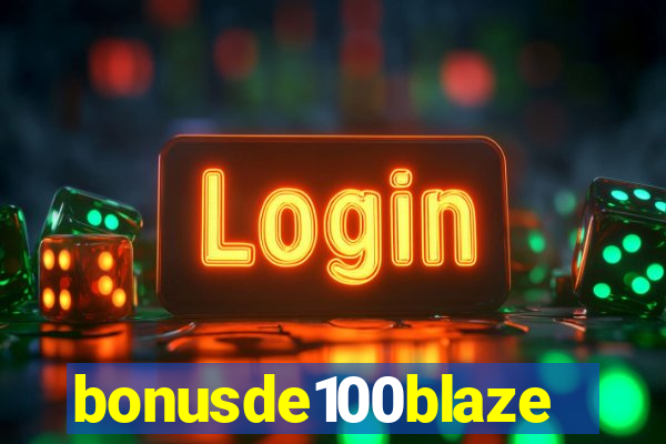 bonusde100blaze