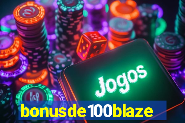 bonusde100blaze