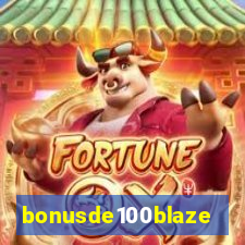 bonusde100blaze