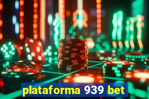 plataforma 939 bet