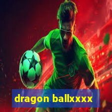 dragon ballxxxx