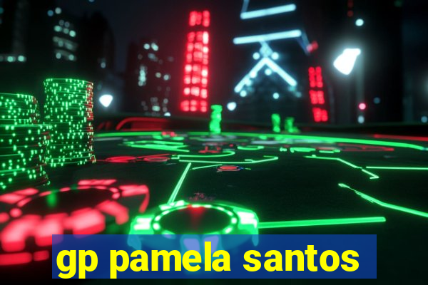 gp pamela santos