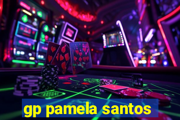 gp pamela santos