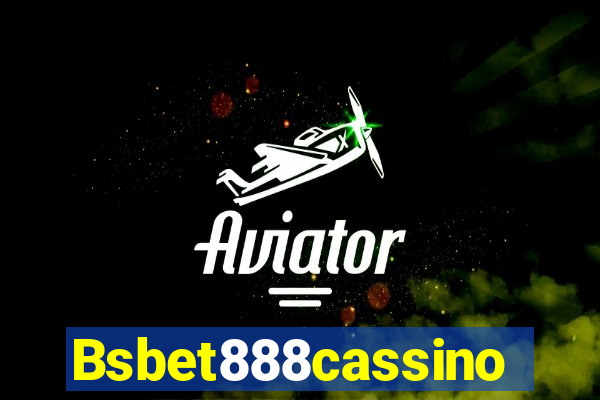 Bsbet888cassino