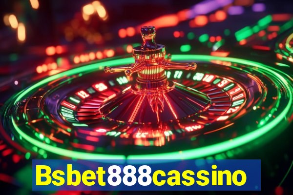 Bsbet888cassino