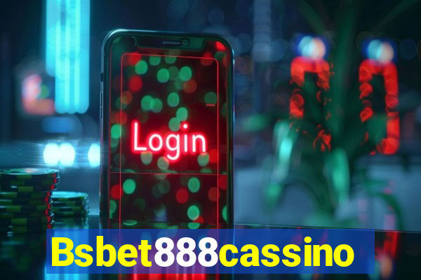 Bsbet888cassino