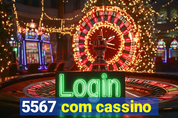 5567 com cassino