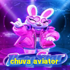 chuva aviator