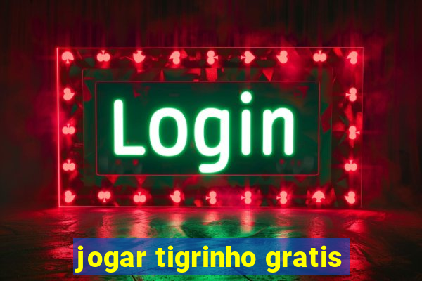 jogar tigrinho gratis