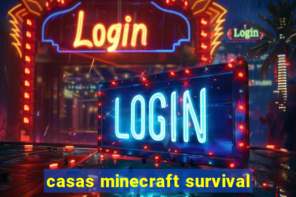 casas minecraft survival