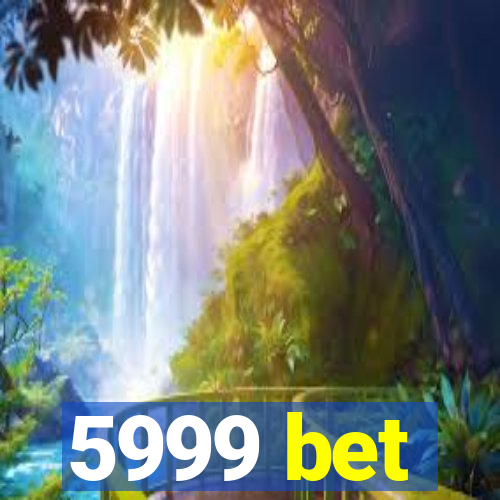 5999 bet