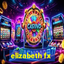 elizabeth fx