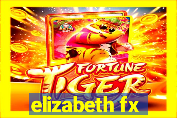 elizabeth fx