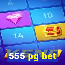 555 pg bet