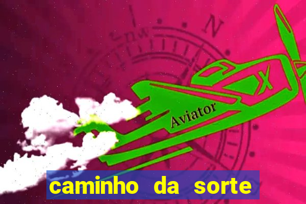 caminho da sorte esporte net