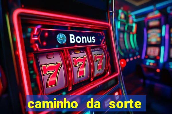 caminho da sorte esporte net