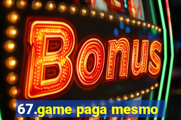 67.game paga mesmo