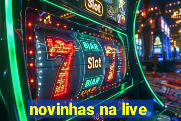 novinhas na live