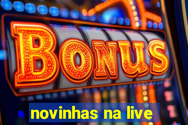 novinhas na live