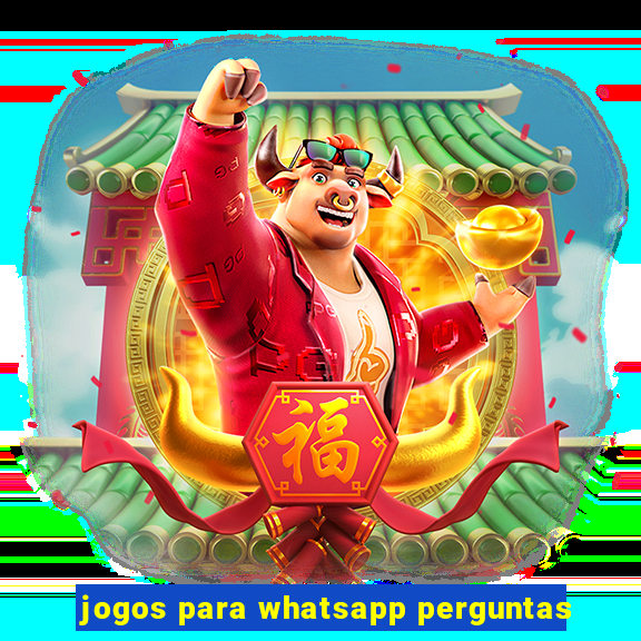 jogos para whatsapp perguntas