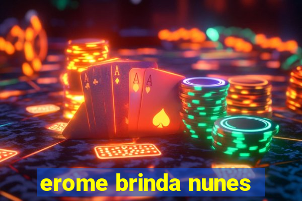 erome brinda nunes