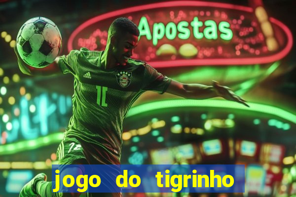 jogo do tigrinho de 2 reais