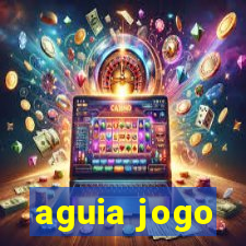 aguia jogo