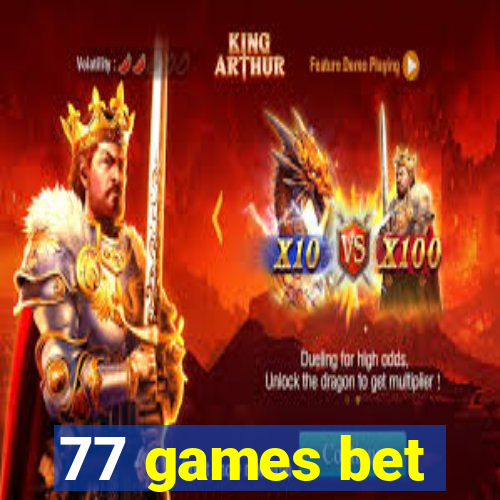 77 games bet