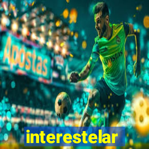 interestelar completo legendado