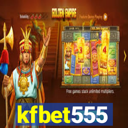 kfbet555