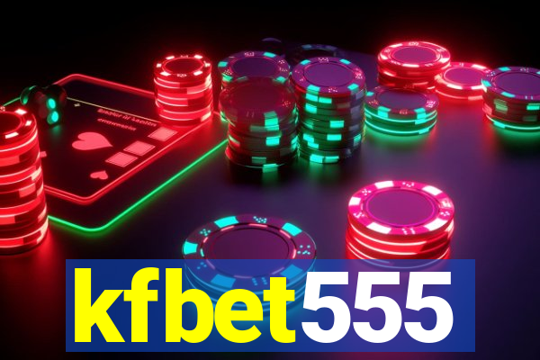 kfbet555