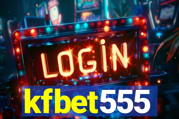 kfbet555