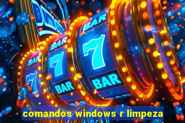 comandos windows r limpeza